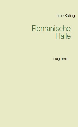Timo Kölling - Romanische Halle
